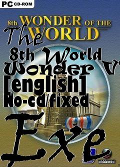 Box art for The
      8th World Wonder V1.0 [english] No-cd/fixed Exe
