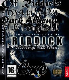 Box art for The
            Chronicles Of Riddick: Assault On Dark Athena V1.0 [english]
            No-dvd/fixed
            Exe