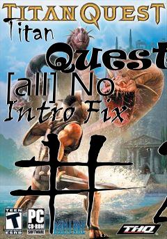 Box art for Titan
      Quest [all] No Intro Fix #2