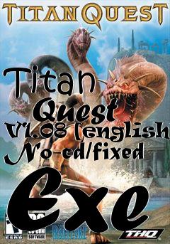Box art for Titan
      Quest V1.08 [english] No-cd/fixed Exe