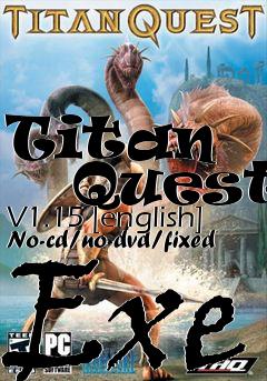 Box art for Titan
      Quest V1.15 [english] No-cd/no-dvd/fixed Exe