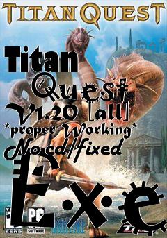 Box art for Titan
      Quest V1.20 [all] *proper Working* No-cd/fixed Exe