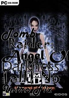 Box art for Tomb
      Raider: Angel Of Darkness [all] No Intro Fix