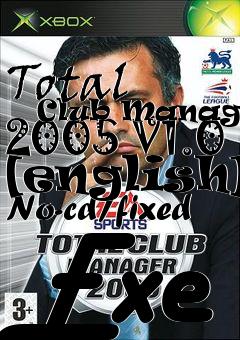 Box art for Total
      Club Manager 2005 V1.0 [english] No-cd/fixed Exe