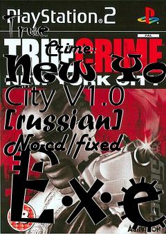 Box art for True
            Crime: New York City V1.0 [russian] No-cd/fixed Exe