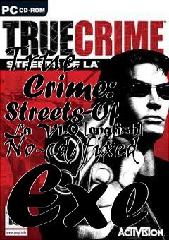 Box art for True
      Crime: Streets Of La V1.0 [english] No-cd/fixed Exe