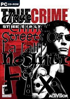 Box art for True
      Crime: Streets Of La [all] No Intro Fix