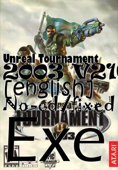 Box art for Unreal
Tournament 2003 V2166 [english] No-cd/fixed Exe