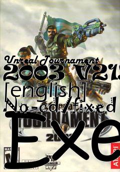Box art for Unreal
Tournament 2003 V2199 [english] No-cd/fixed Exe