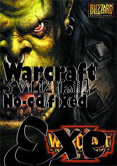 Box art for Warcraft
3 V1.12 [all] No-cd/fixed Exe