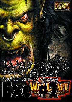 Box art for Warcraft
3 V1.21 {v1.21a} [all] No-cd/fixed Exe #2