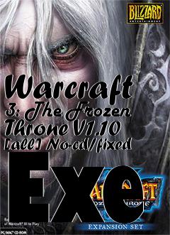 Box art for Warcraft
3: The Frozen Throne V1.10 [all] No-cd/fixed Exe