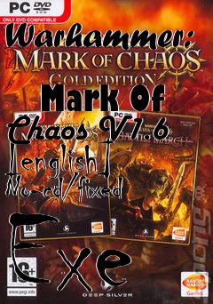 Box art for Warhammer:
            Mark Of Chaos V1.6 [english] No-cd/fixed Exe