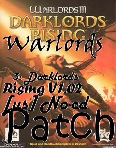 Box art for Warlords
            3: Darklords Rising V1.02 [us] No-cd Patch