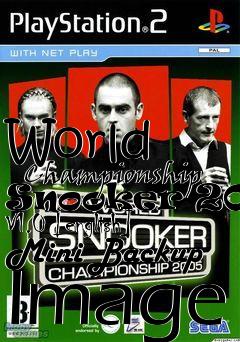 Box art for World
      Championship Snooker 2005 V1.0 [english] Mini Backup Image