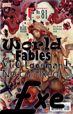 Box art for World
      Fables V1.0 [german] No-cd/fixed Exe