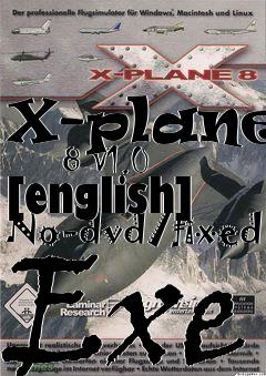 Box art for X-plane
      8 V1.0 [english] No-dvd/fixed Exe