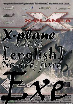 Box art for X-plane
      8 V8.06 [english] No-dvd/fixed Exe