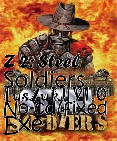 Box art for Z
2: Steel Soldiers [us/uk] V1.0 No-cd/fixed Exe 