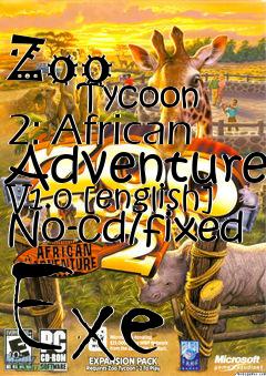 Box art for Zoo
            Tycoon 2: African Adventure V1.0 [english] No-cd/fixed Exe
