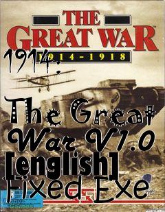 Box art for 1914:
            The Great War V1.0 [english] Fixed Exe
