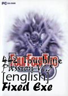 Box art for 442:
Touchline Passion V1.5 [english] Fixed Exe