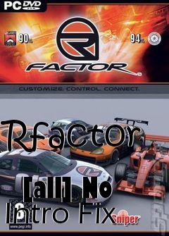 Box art for Rfactor
            [all] No Intro Fix