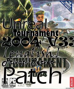 Box art for Unreal
      Tournament 2004 V3355 [english] Private Server Patch