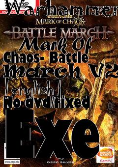 Box art for Warhammer:
            Mark Of Chaos- Battle March V2.14 [english] No-dvd/fixed Exe