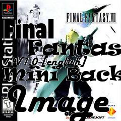Box art for Final
      Fantasy 7 V1.0 [english] Mini Backup Image