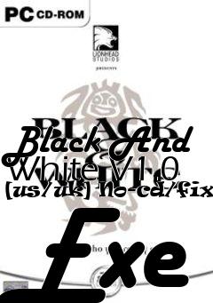 Box art for Black And White V1.0
[us/uk] No-cd/fixed Exe