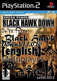 Box art for Delta
Force: Black Hawk Down V1.1.0.10 [english] Multiplayer Patch