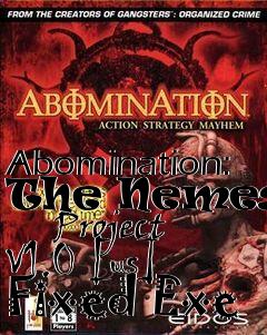 Box art for Abomination: The Nemesis
      Project V1.0 [us] Fixed Exe