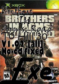 Box art for Brothers
      In Arms: Road To Hill 30 V1.02 [all] No-cd/fixed Exe