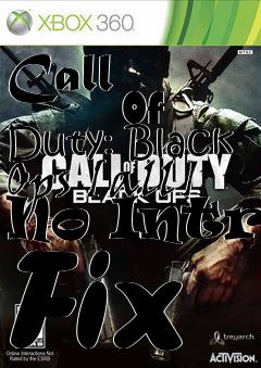 Box art for Call
            Of Duty: Black Ops [all] No Intro Fix