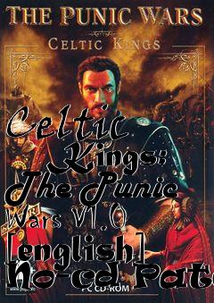 Box art for Celtic
      Kings: The Punic Wars V1.0 [english] No-cd Patch