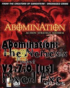 Box art for Abomination: The Nemesis
      Project V2.7.0 [us] Fixed Exe