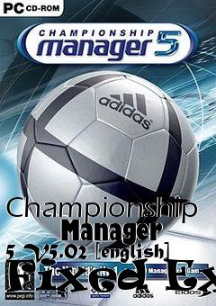 Box art for Championship
      Manager 5 V5.02 [english] Fixed Exe