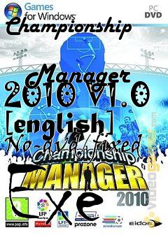 Box art for Championship
            Manager 2010 V1.0 [english] No-dvd/fixed Exe