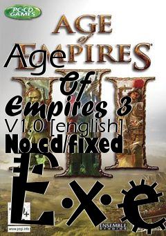 Box art for Age
            Of Empires 3 V1.0 [english] No-cd/fixed Exe