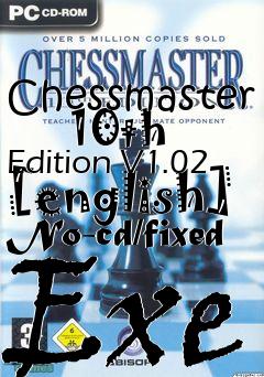 Box art for Chessmaster
      10th Edition V1.02 [english] No-cd/fixed Exe