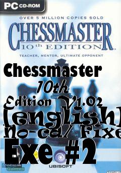 Box art for Chessmaster
      10th Edition V1.02 [english] No-cd/ Fixed Exe #2