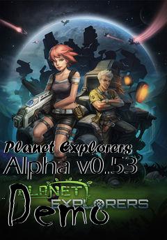 Box art for Planet Explorers Alpha v0.53 Demo