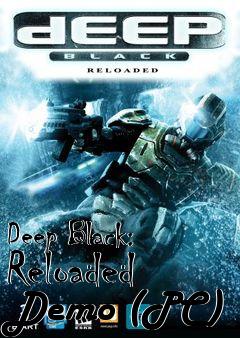 Box art for Deep Black: Reloaded Demo (PC)