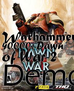 Box art for Warhammer 40000: Dawn of War 2 Demo