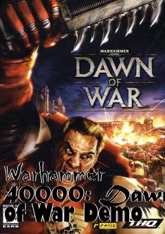 Box art for Warhammer 40000: Dawn of War Demo