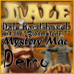 Box art for Dale Hardshovel and the Bloomstone Mystery Mac Demo