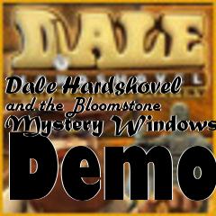 Box art for Dale Hardshovel and the Bloomstone Mystery Windows Demo
