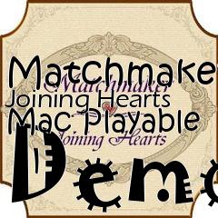 Box art for Matchmaker Joining Hearts Mac Playable Demo