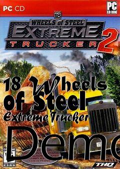 Box art for 18 Wheels of Steel Extreme Trucker Demo